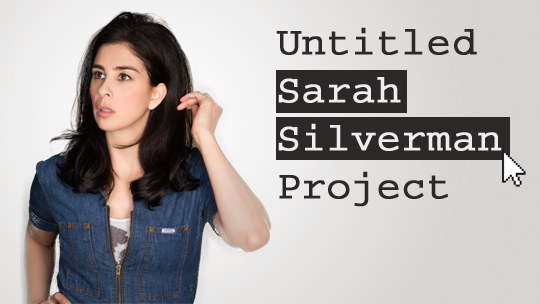 Untitled Sarah Silverman Project