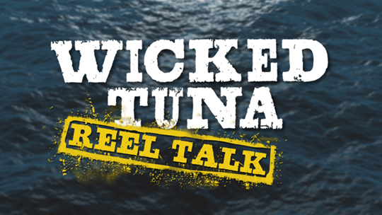 Wicked Tuna: Reel Talk 